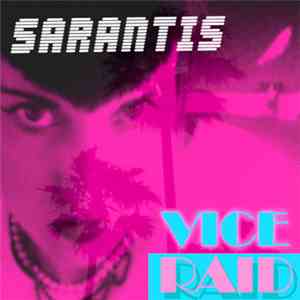 Sarantis - Vice Raid flac album