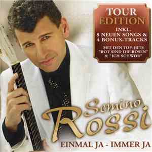 Semino Rossi - Einmal Ja - Immer Ja (Tour Edition) flac album