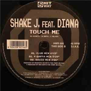 Shake J. Feat. Diana  - Touch Me flac album