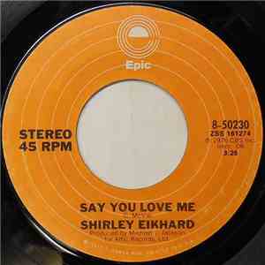 Shirley Eikhard - Say You Love Me flac album