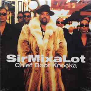 Sir Mix-A-Lot - Chief Boot Knocka flac album