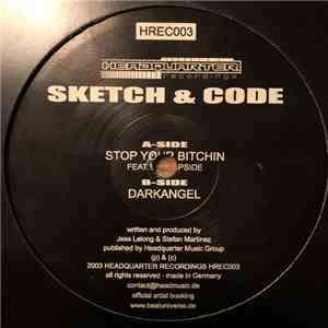 Sketch & Code - Stop Your Bitchin flac album