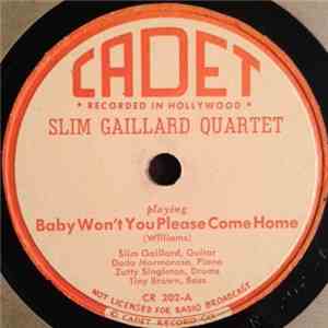 Slim Gaillard Quartet - Baby Won't You Please Come Home / The Hop flac album