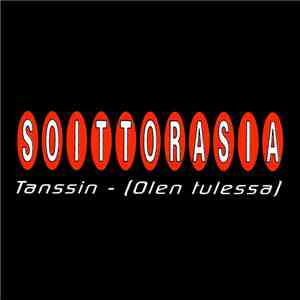 Soittorasia - Tanssin - (Olen Tulessa) flac album