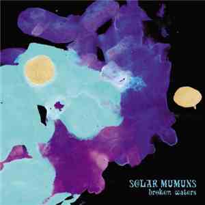 Solar Mumuns - Broken Waters flac album