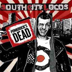 South City Locos - Punkrock's Dead flac album