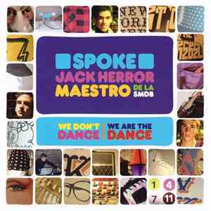 Spoke , Jack Herror & Maestro De La SMDB - We Don't Dance, We Are The Dance flac album
