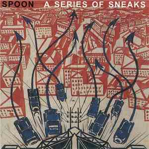 Spoon - A Series Of Sneaks flac album
