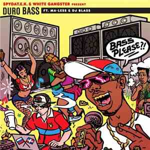SpydaT.E.K. & White Gangster Ft. Ma-Less & DJ Blass - Duro Bass flac album