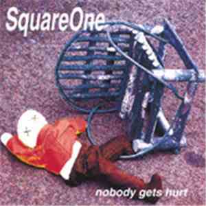 SquareOne - Nobody Gets Hurt flac album