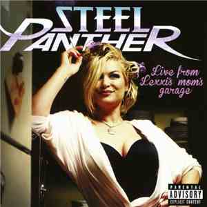 Steel Panther - Live From Lexxi's Mom's Garage flac album
