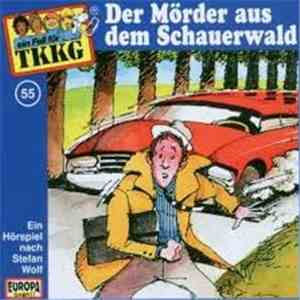 Stefan Wolf - TKKG 55 - Der Mörder Aus Dem Schauerwald flac album
