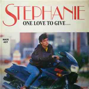 Stephanie  - One Love To Give (Remix) flac album