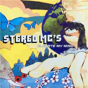 Stereo MC's - Elevate My Mind flac album