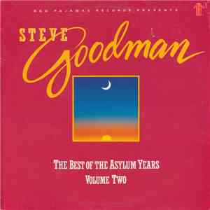 Steve Goodman - The Best Of The Asylum Years Volume Two flac album