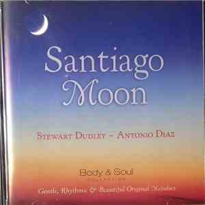 Stewart Dudley, Antonio Diaz  - Santiago Moon flac album