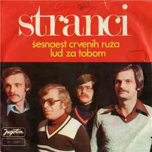 Stranci - Šesnaest Crvenih Ruža / Lud Za Tobom flac album