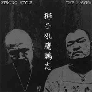 Strong Style / The Hawks - 獅子吼鷹顫志 flac album