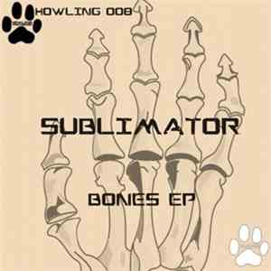 Sublimator - Bones EP flac album