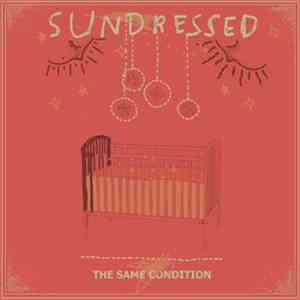 Sundressed - The Same Condition flac album