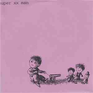 Super XX Man - Vol. I And II flac album