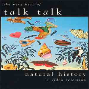 Talk Talk - Natural History (The Very Best Of Talk Talk) (A Video Selection) flac album