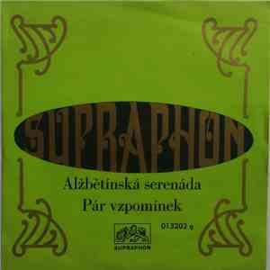 Taneční Orchestr Čs. Rozhlasu - Alžbětinská Serenáda / Pár Vzpomínek flac album