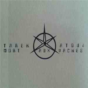 Tarek Atoui - Mort Aux Vaches flac album