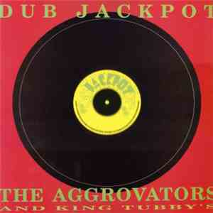 The Aggrovators And King Tubby's - Dub Jackpot flac album