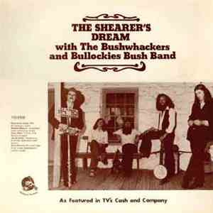 The Bushwhackers And Bullockies Bush Band - The Shearer's Dream flac album