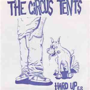 The Circus Tents - Hard Up flac album