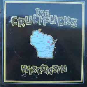 The Crucifucks - Wisconsin flac album