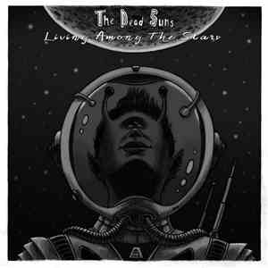 The Dead Suns - Living Among The Stars flac album