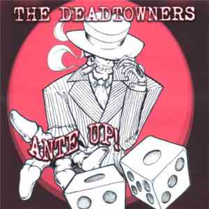 The Deadtowners - Ante Up! flac album
