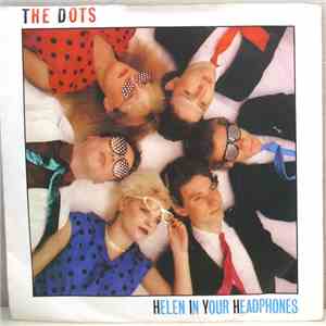 The Dots - Helen In Your Headphones flac album
