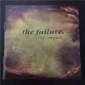 The Failure - ...Of Reason flac album
