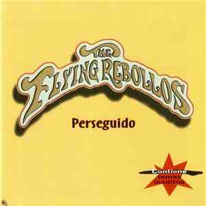 The Flying Rebollos - Perseguido flac album