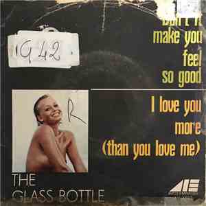 The Glass Bottle Featuring Gary Criss - Don't It Make You Feel So Good flac album