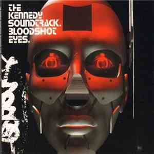 The Kennedy Soundtrack - Bloodshot Eyes flac album