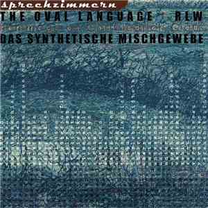 The Oval Language / RLW / Das Synthetische Mischgewebe - Sprechzimmern flac album