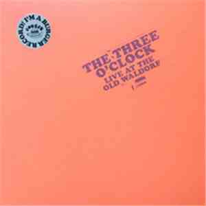 The Three O'Clock - Live At The Old Waldorf flac album