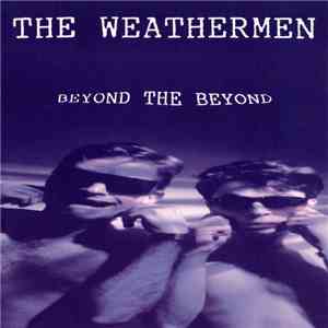 The Weathermen - Beyond The Beyond flac album