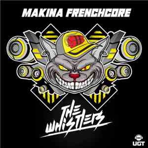 The Whistlers  - Makina Frenchcore flac album