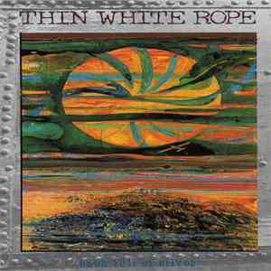 Thin White Rope - Sack Full Of Silver flac album
