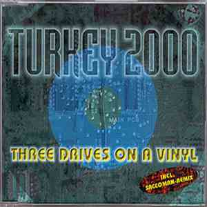 Three Drives On A Vinyl - Turkey 2000 flac album