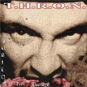 T.H.R.O.N. - Subject To Damage flac album