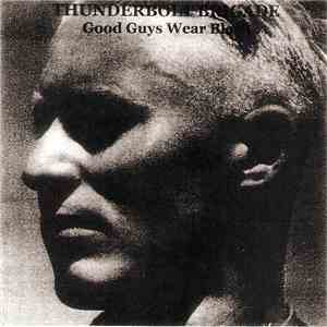 Thunderbolt Brigade - Good Guys Wear Black flac album