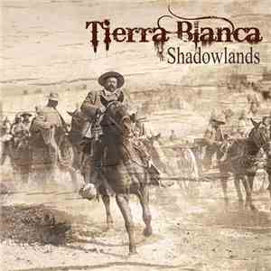 Tierra Blanca - Shadowlands flac album