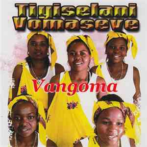 Tiyiselani Vomaseve - Vangoma Vol: 3 flac album