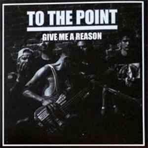 To The Point - Give Me A Reason flac album